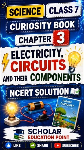 Science Class 7 | Chapter 3: Electricity Circuits and Their Components NCERTSolutions Curiosity Book
