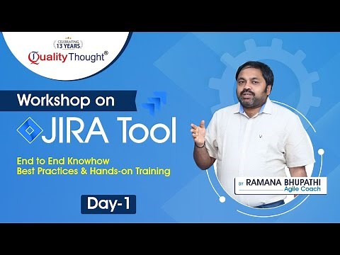 Quality Thought | JIRA Workshop by Ramana Bhupathi - DAY 1