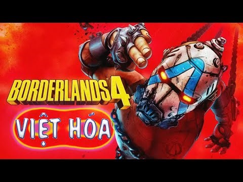 Borderlands 4 Việt Hóa – Thế Giới Mới, Vũ Khí Mới, Cuộc Chiến Mới!