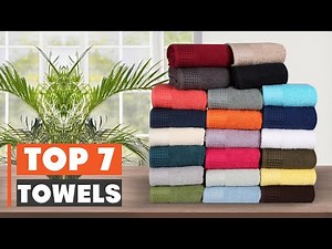 7 Best Towels for Everyday Use | Soft & Absorbent
