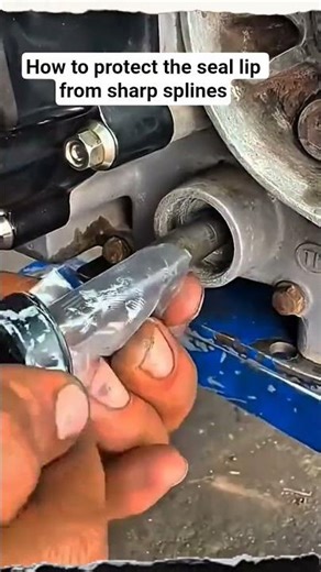 How to protect the seal lip from sharp splines #shortvideo #tips #mechanic
