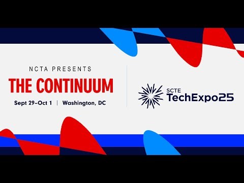 Welcome Video | NCTA's The Continuum Stage | SCTE TechExpo25