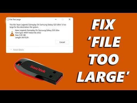 How To Fix 'File Too Large' When Copying Files To USB Flash Drive