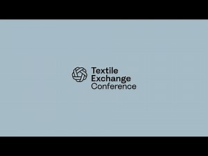 The 2024 Textile Exchange Conference