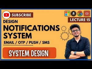 ✅ System Design 15: Design Scalable Notifications System | SMS | OTP | Email & Push | HLD | LLD