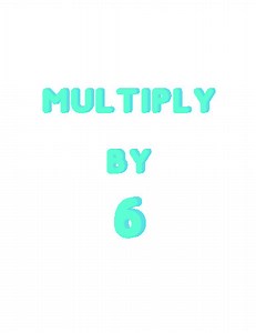 In 3.45 minutes Your Kid Will be Smarter in Math. Multiply by 6