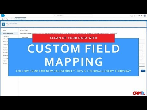HOW TO CREATE CUSTOM FIELD MAPPING IN SALESFORCE
