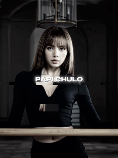 PAPI CHULO TREND WITH LISA ❤️‍🔥🤩 | BEST LISA EDIT