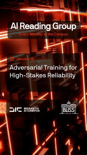 Join the room where the top AI researchers are challenging and debating adversarial training, misalignment, and deep reinforcement learning! The AI Reading Group is kicking the year off with a great lineup that dives deep into some of the most urgent questions in AI reliability and alignment. We are thrilled to continue this collab with BLISS and the team, so we already got 5 sessions scheduled and seats fill fast! → Jan 12 - Adversarial Training for High-Stakes Reliability → Jan 19 - Goal Misge