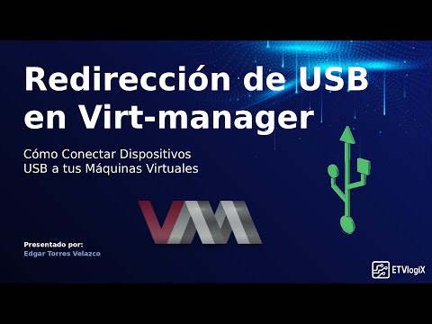 Cómo Redirigir Dispositivos USB a tu Máquina Virtual en Virt-manager