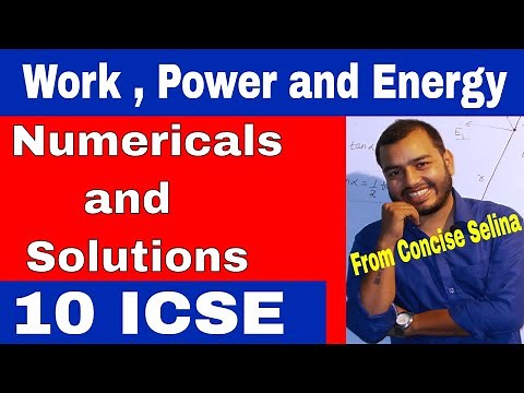 Work , Power and Energy NUMERICALS 10 ICSE CONCISE Questions Work Power and Energy