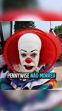 Pennywise NÃO foi morto em It Capítulo 2
