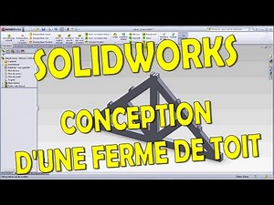 SolidWorks 2011 Tutorial - Roof Truss Design