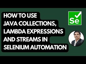 How to use Java Collections, Lambda Expressions & Streams in Selenium Automation