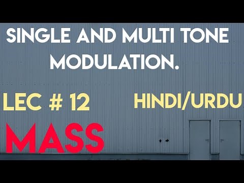 Single tone and multi tone modulation.