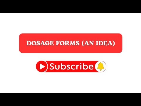 DOSAGE FORMS (AN IDEA)