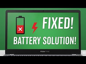 How to fix Low Battery Time Problem in Haier Laptop Y11C