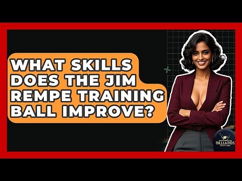 What Skills Does The Jim Rempe Training Ball Improve? - Billiards Hustlers