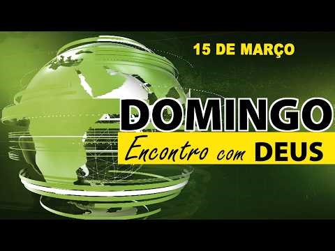 Reunião de Encontro com Deus 15/03/2026