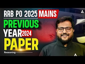 IBPS RRB PO Mains Reasoning 2025 | RRB PO Mains Reasoning Previous Year Question Paper Practice
