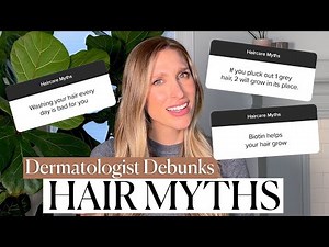 Dermatologist Debunks Biggest Haircare Myths