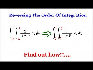 Reversing The Order Of Integration
