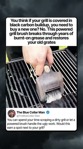 THIS POWERED BRUSH BRINGS BLACKENED GRILL GRATES BACK TO LIFE