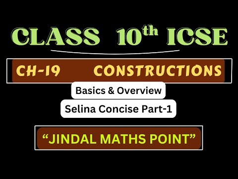 Constructions (Ch-19): Circumscribing & Inscribing Circles | ICSE Class 10 Part-1