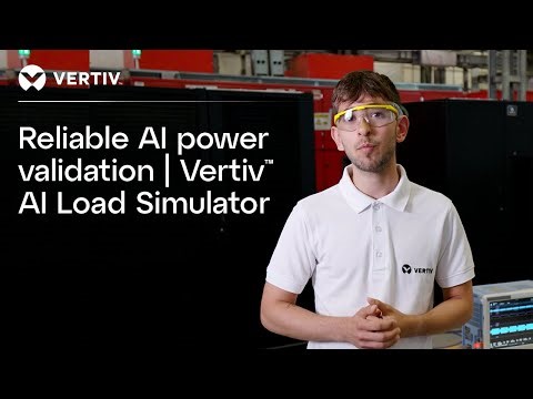 Reliable AI power validation: Introducing the Vertiv™ AI Load Simulator