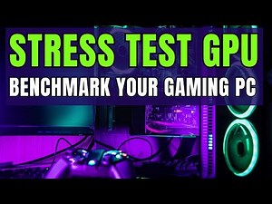 10 Best Stress Test GPU Tools for Gaming PC | How to Stress Test Benchmark Your Gaming PC