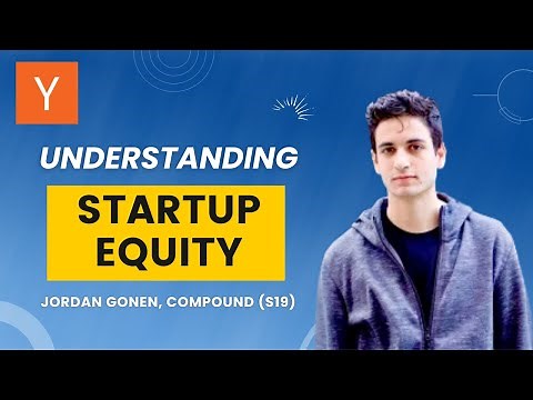 YC Startup Talks: Understanding Equity with Jordan Gonen, CEO & Co-founder of Compound