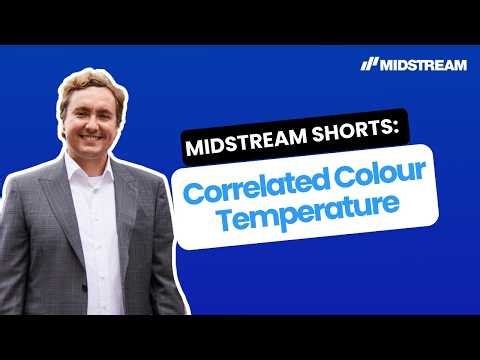 Midstream Shorts: Correlated Colour Temperature CCT
