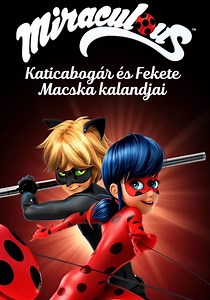 Miraculous - Katicabogár és Fekete Macska kalandjai - TV-műsor online adatfolyam