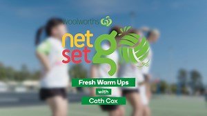 Woolworths NetSetGO Fresh Warm Ups Intro