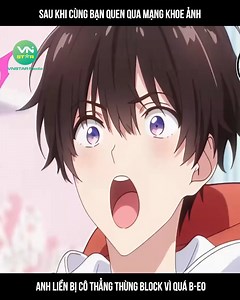 239K views · 7.4K reactions | A. Sau khi cùng bạn quen qua mạng khoe ảnh, anh liền bị cô thẳng thừng block vì quá b-eo©️ Nội dung được sản xuất bởi Vnstar Media #VnstarMedia #Vnstarnetwork #anime #reviewtruyentranh #review #reviewanime #reviewanimehay #truyentranh | Mảnh Ghép Cuộc Sống | Facebook