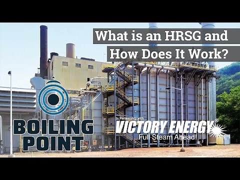What is an HRSG and How Does it Create Steam? - Boiling Point