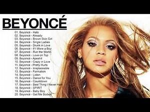 Beyoncé Best Songs - Beyonce Greatest Hits - Beyoncé Playlist 2020