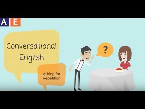 Conversational English - Asking for Repetition