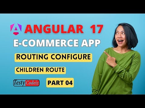 Angular 17 Ecommerce Project From Scratch | Routing In Angular | Children Routes In Angular