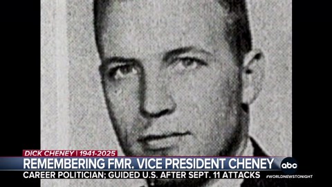 Remembering the life and legacy of former Vice President Dick Cheney