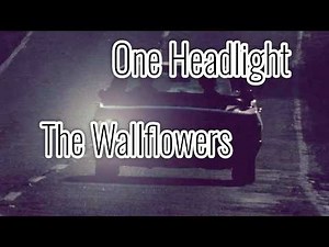 The Wallflowers - One Headlight (Lyrics)