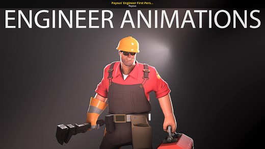Paysus' Engineer First Person Animation Overhaul Mod for Team Fortress 2 | TF2 Mods