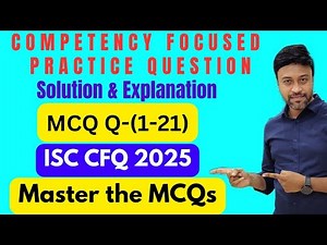 ISC 2025 12 | Competency Focused Questions | Full Solution & Detailed Explanation | Master the MCQs