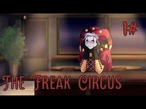 The Freak Circus / Part 1