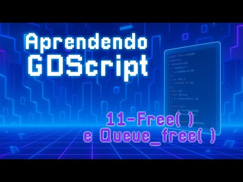 Aprendendo GDScript - 11 - Free() e Queue_free()