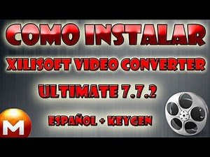 Tutorial | Como Descargar E Instalar Xilisoft Video Converter Ultimate 7.7.2 Español + Serial [MEGA]