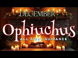 OPHIUCHUS | All Signs Guidance For December ❤️💚🩵✨
