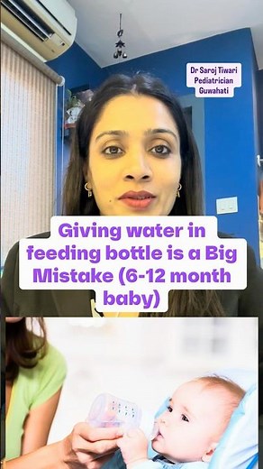 Why Water in a Feeding Bottle Is Dangerous for Babies | Pediatrician’s Guide (6–12 Months) #shorts