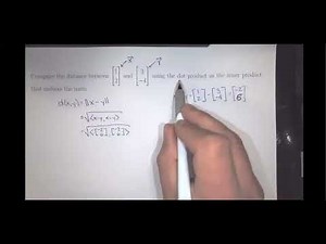 Cpt the distance between vectors using the dot product as the inner product that induces the norm.