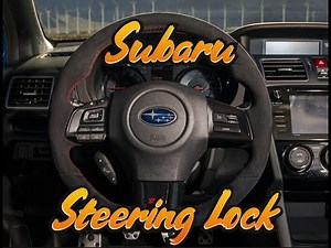 How to overcome Subaru Steering Lock